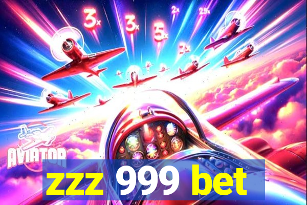 zzz 999 bet
